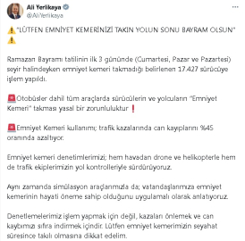 Bakan Yerlikaya: Emniyet kemeri takmayan 17 bin 427 sürücüye işlem yapıldı