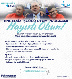 'Engelsiz İşgücü Uyum Programı' hayata geçirildi