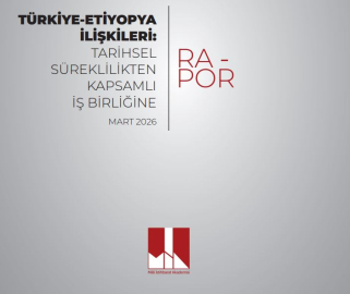MİA'dan 'Türkiye-Etiyopya ilişkileri' raporu