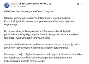 RTÜK'ten İsrail Konsolosluğu önündeki olaylara ilişkin açıklama