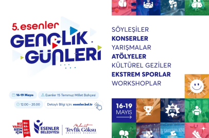 5'inci Esenler Gençlik Günleri başlıyor